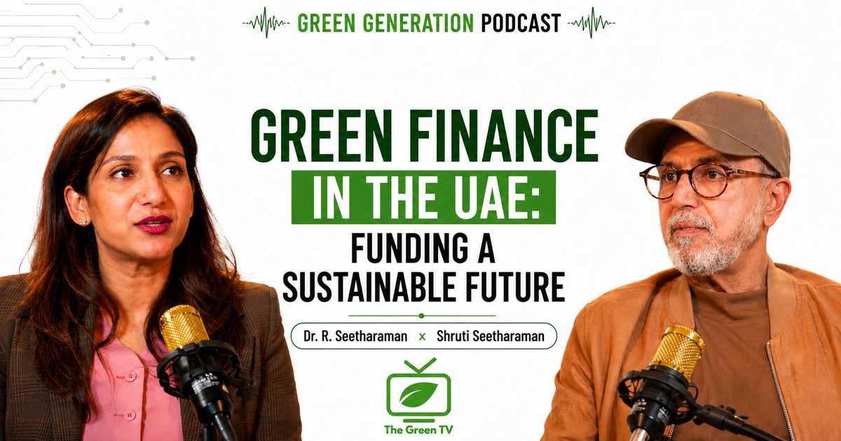 Epi 124 - Green Finance in the UAE: Funding a Sustainable Future
