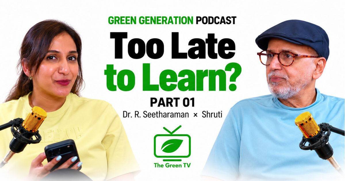 Epi 139 Is It Too Late to Learn? | Dr. R. Seetharaman & Shruti | Part 1